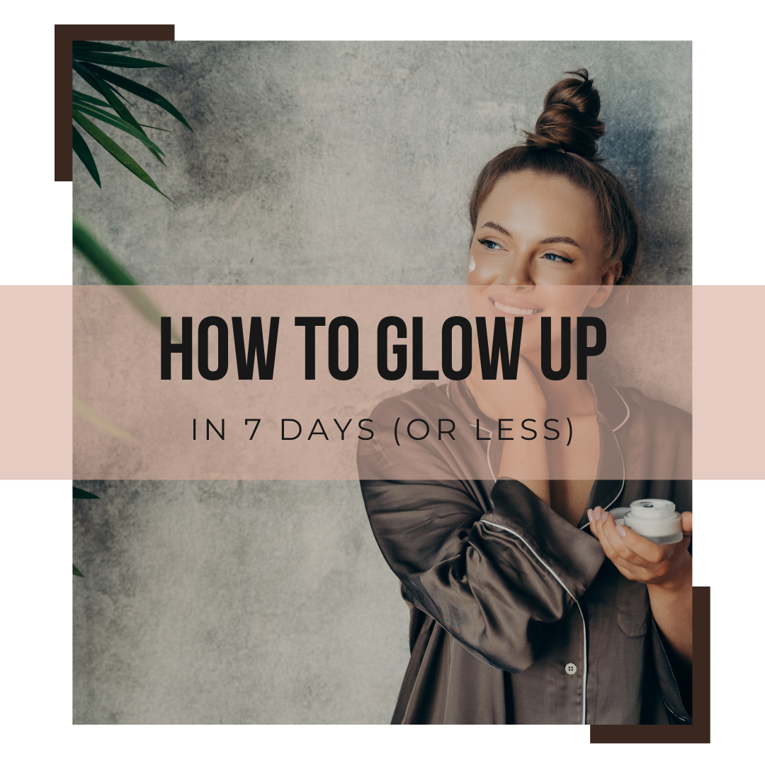 how to glow up in a week featured image with title and woman applying skin cream in the background